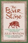 The Boar Stone (Song of the North) (Dalriada Trilogy, Bk. 3)