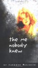 The Me Nobody Knew A Story of Triumph for All Girls