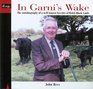 In Garni's Wake The Life and Work of John Rees