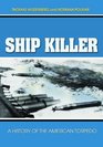 Ship Killer A History of the American Torpedo