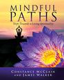 Mindful Paths Steps Towards a Living Spirituality