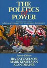 The Politics of Power A Critical Introduction to American Government