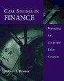 Case Studies In FinanceManaging For Corporate Value Creation