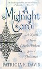 A Midnight Carol  A Novel Of How Charles Dickens Saved Christmas