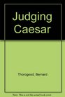Judging Caesar