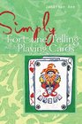 Simply Fortune Telling with Playing Cards