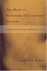 The Body in Flannery O'Connor's Fiction Computational Technique and Linguistic Voice