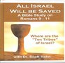 All Israel Will Be Saved A Bible Study on Romans 911