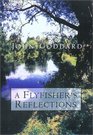 A Fly Fisher's Reflections