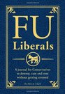 FU Liberals The Journal for Conservatives