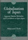 Globalization of Japan  Japanese Sakoku Mentality and US Efforts to Open Japan
