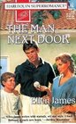 The Man Next Door (Harlequin Superromance, No 708)