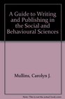 A Guide to Writing and Publishing in the Social and Behavioural Sciences
