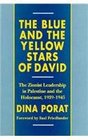 The Blue and the Yellow Stars of David  The Zionist Leadership in Palestine and the Holocaust 19391945