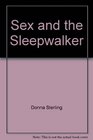 Sex and the Sleepwalker