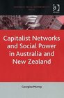 Capitalist Networks And Social Power in Australia And New Zealand