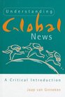 Understanding Global News  A Critical Introduction