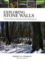 Exploring Stone Walls  A Field Guide to New England's Stone Walls