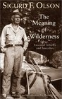 The Meaning of Wilderness Essential Articles and Speeches