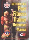 IAFF/IAFC/ACE Peer Fitness Trainer Reference Manual