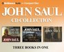 John Saul CD Collection 1 : Cry for the Strangers, Comes the Blind Fury, The Unloved (Saul, John)