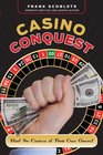 Casino Conquest Beat the Casinos at Their Own Games