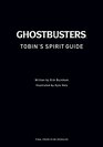 Ghostbusters Tobin's Spirit Guide