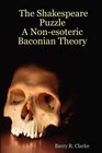 The Shakespeare Puzzle A Nonesoteric Baconian Theory