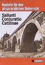 Modelle fr den altsprachlichen Unterricht Sallusti Coniuratio Catilinae