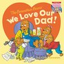 The Berenstain Bears We Love Our Dad/We Love Our Mom