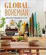 Global Bohemian How to satisfy your wanderlust at home