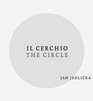 Jan Jedlicka Il Cerchio the Circle