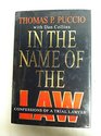 In the Name of the Law Confessions of a Trial Lawyer