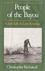 People of the Bayou Cajun Life in Lost America