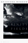 Trinity Fields  A Novel