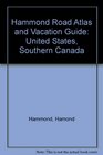 Hammond Road Atlas and Vacation Guide United States Southern Canada