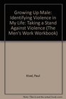 Growing Up Male Identifying Violence in My Life Taking a Stand Against Violence