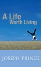A Life Worth Living