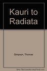 Kauri to radiata Origin and expansion of the timber industry of New Zealand