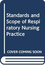 Standards and Scope of Respiratory Nursing Practice
