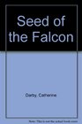 Seed of the Falcon