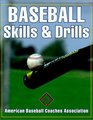 Baseball Skills & Drills: American Baseball Coaches Association