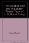 The Great Society and It's Legacy Twenty Years of US Social Policy