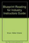 Blueprint Reading for Industry Instructors Guide