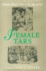 Female Tars: Women Aboard Ship in the Age of Sail