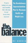 The Balance Your Personal Programme for Weight Loss Supermetabolism Renewed Vitality Maximum Health Instant Rejuvination