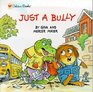 Just a Bully (Look-Look)