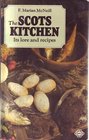 The Scots Kitchen: Its Traditions and Lore, With Old-Time Recipes