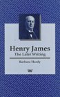 Henry James The Later Writing