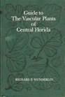 Guide to the Vascular Plants of Central Florida